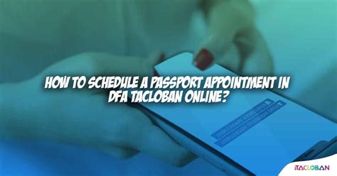 dfa tacloban appointment|dfa passport renewal schedule appointment.